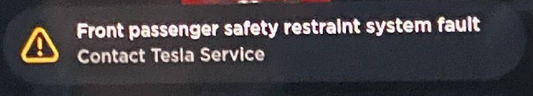 Tesla "Front passenger safety restraint system fault" Guide to clear alert
